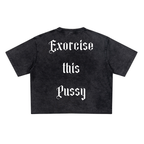 Exorcise This Pussy Cropped Washed Tee