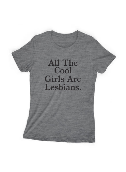 All the Cool Girls are Lesbians