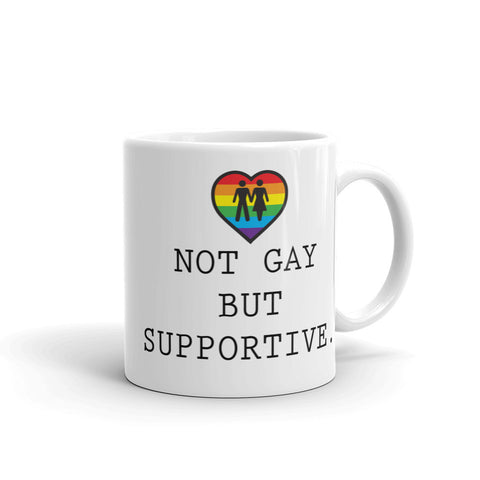 Not Gay But Supportive Mug