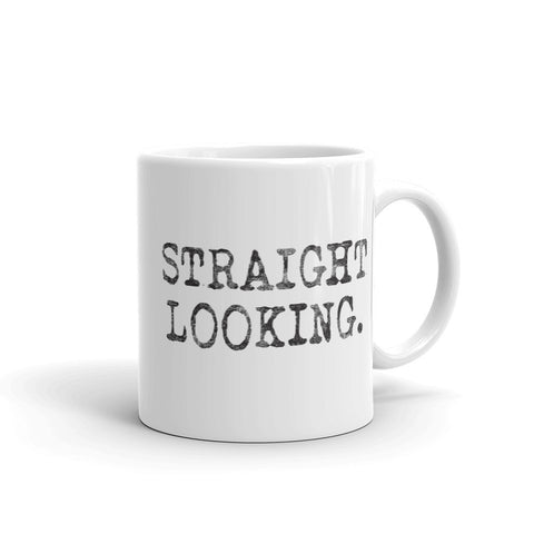 Straight Looking Mug